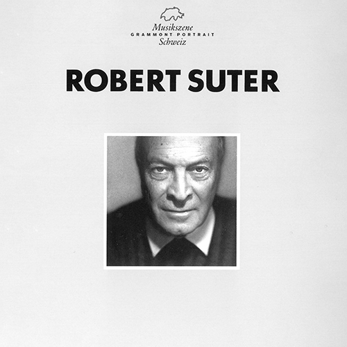 SUTER, R.: Sonata for Orchestra / La scesa / Musikalisches Tagebuch No. 1 (Nicolet, Holliger, Basel Radio Symphony, Sacher, Suter)