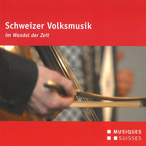 SWITZERLAND - Schweizer Volksmusik im Wandel der Zeit