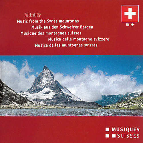 SWITZERLAND - Music from the Swiss Mountains