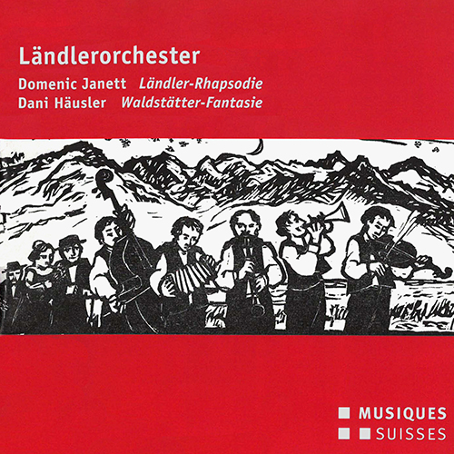 SWITZERLAND - Ländlerorchester: Ländler-Rhapsodie / Waldstätter-Fantasie