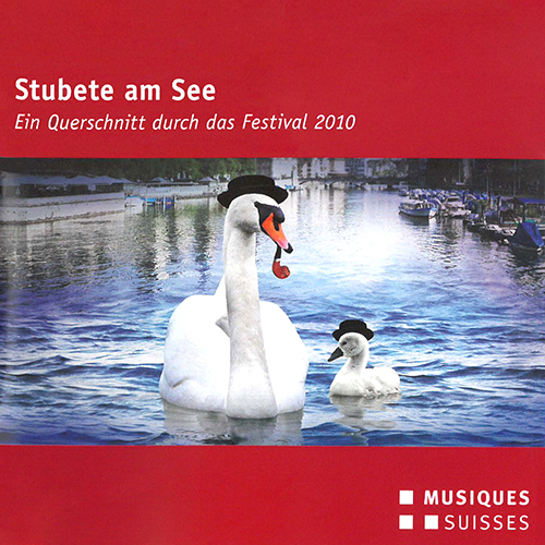 STUBETE AM SEE - Ein querschnitt durch das Festival 2010
