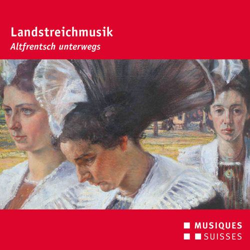 SWITZERLAND - Landstreichmusik (Altfrentsch unterwegs)