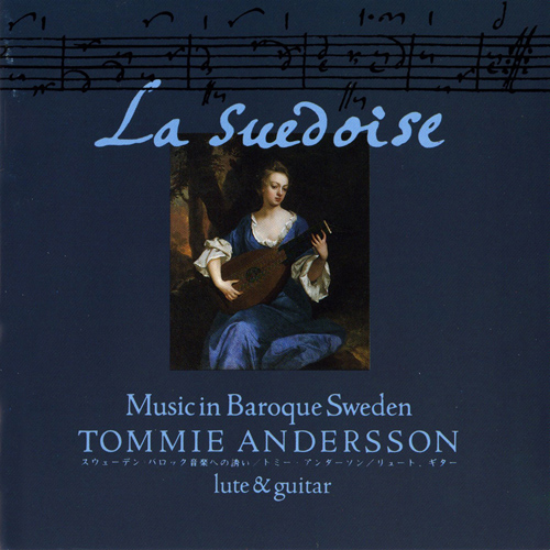 Lute and Guitar Recital: Andersson, Tommie - SANZ, G. / NIEWERTH, H. / GAULTIER, D. / MOUTON, C. / DUBUT, P. / BARTOLOTTI, A.M. / BECHON (La Suedoise)