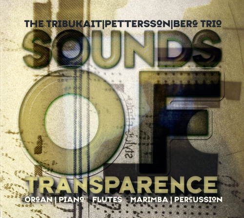 PALMER, C.: Catharina / MAROS, M.: Gorg / STORM, S.: 3 Canti del giardino in rovina (Sounds of Transparence) (TribukaitPetterssonBerg)