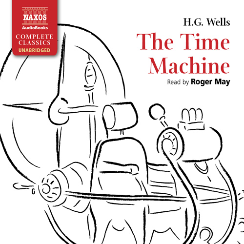WELLS, H.G.: Time Machine (The) (Unabridged)