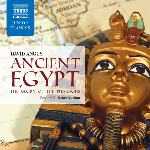 ANGUS, D.: Ancient Egypt - The Glory of the Pharaohs (Unabridged)