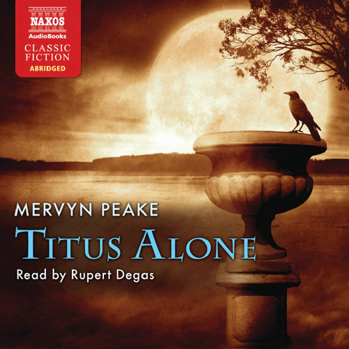 PEAKE, M.: Titus Alone (Abridged)