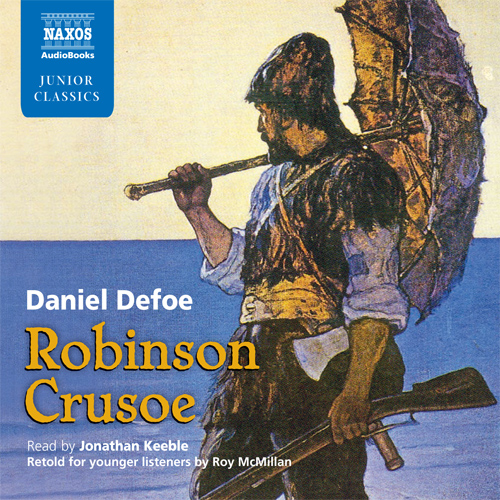DEFOE, D.: Robinson Crusoe retold for younger listeners by Roy McMillan (Abridged)