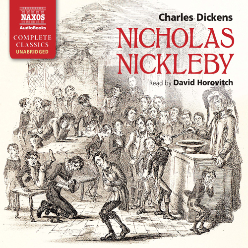 DICKENS, C.: Nicholas Nickleby (Unabridged)
