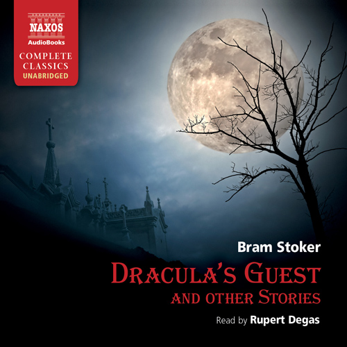 STOKER, B.: Dracula's Guest and Other Stories (Unabridged)
