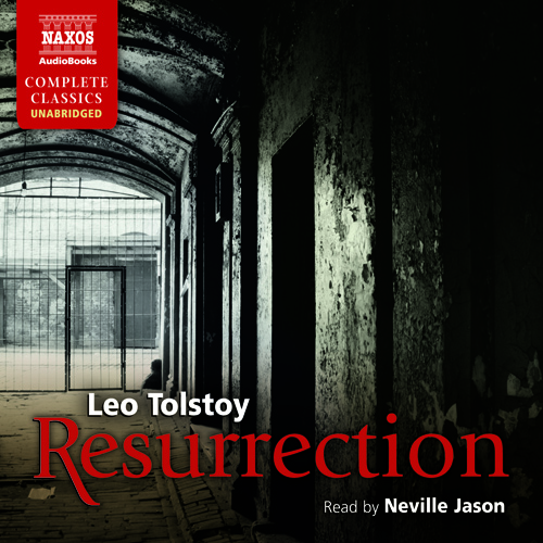 TOLSTOY, L.: Resurrection (Unabridged)