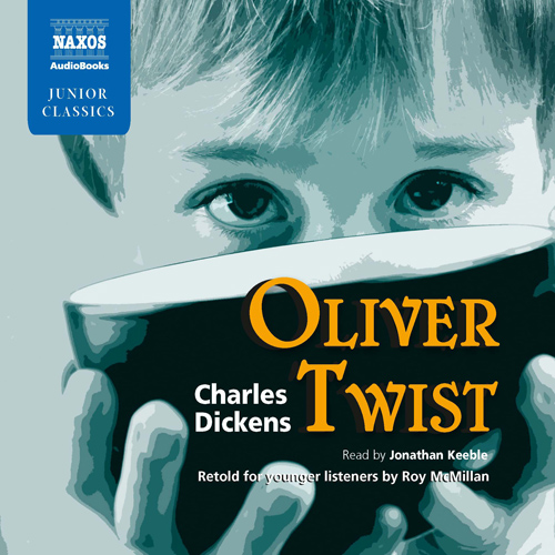 DICKENS, C.: Oliver Twist Retold for younger listeners by Roy McMillan (Abridged)