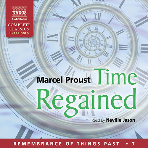 PROUST, M.: Remembrance of Things Past, Vol. 7: Time Regained (Unabridged)
