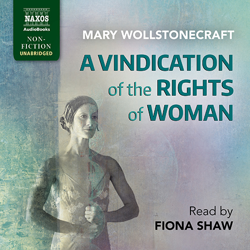 WOLLSTONECRAFT, M.: Vindication of the Rights of Woman (A) (Unabridged)