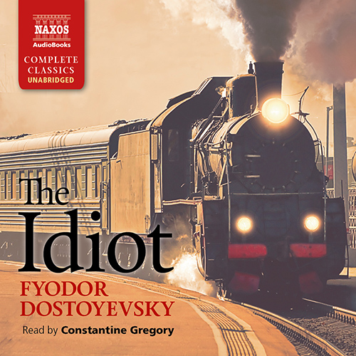 DOSTOYEVSKY, F.M.: Idiot (The) (Unabridged)