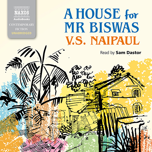 NAIPAUL, V.S.: House for Mr Biswas (A) (Unabridged)