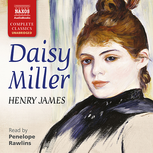 JAMES, H.: Daisy Miller (Unabridged)