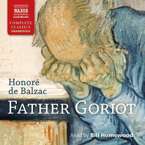 BALZAC, H. de: Father Goriot (Unabridged)