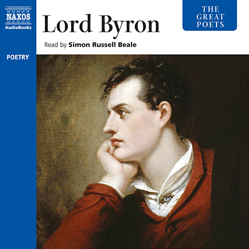 LORD BYRON (GEORGE GORDON BYRON): Great Poets (The) (Unabridged)