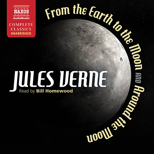 VERNE, J.: From the Earth to the Moon and Around the Moon (Unabridged)