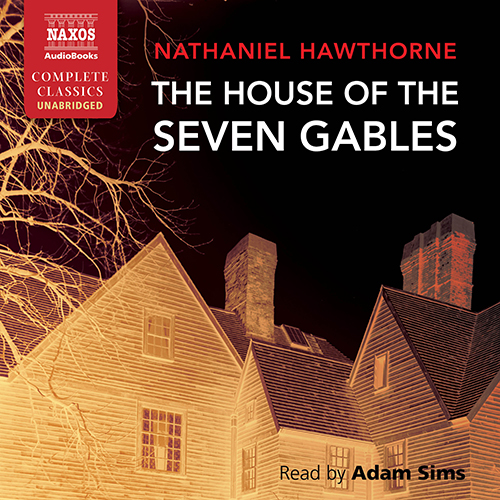 HAWTHORNE, N.: House of the Seven Gables (The) (Unabridged)