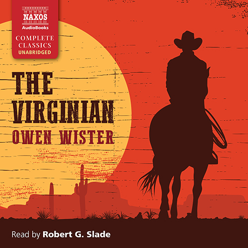 WISTER, O.: Virginian (The) (Unabridged)