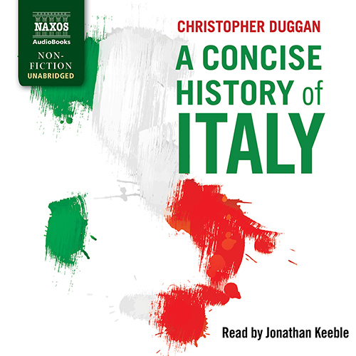 DUGGAN, C.: Concise History of Italy (A) (Unabridged)