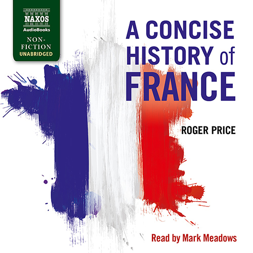 PRICE, R.: Concise History of France (A) (Unabridged)