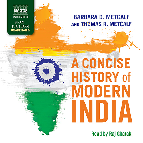 METCALF, B.D. / METCALF, T.R.: Concise History of Modern India (A) (Unabridged)