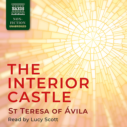 ST. TERESA OF AVILA: Interior Castle (The) (Unabridged)