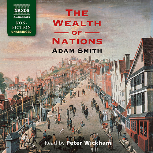 SMITH, A.: Wealth of Nations (The) (Unabridged)