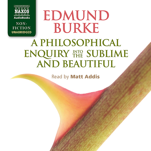 BURKE, E.: Philosophical Enquiry into the Sublime and Beautiful (A) (Unabridged)