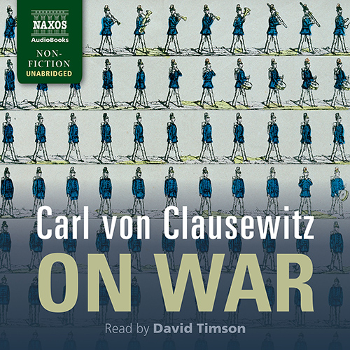CLAUSEWITZ, C. von: On War (Unabridged)