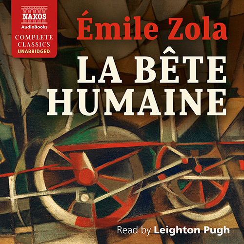 ZOLA, É.: Bête Humaine (La) (Unabridged)