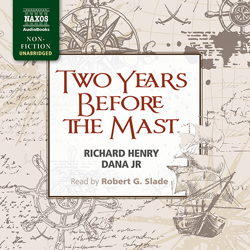 DANA JR., R.H.: Two Years Before the Mast (Unabridged)