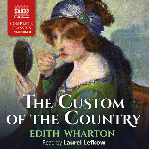 WHARTON, E.: Custom of the Country (The) (Unabridged)