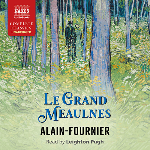 ALAIN-FOURNIER: Grand Meaulnes (Le) (Unabridged)