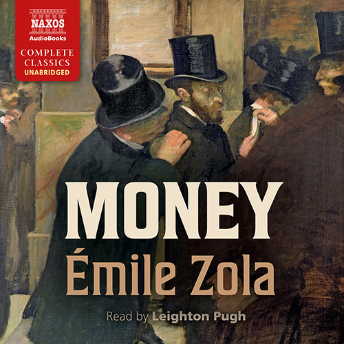 ZOLA, É.: Money (translated by E. A. Vizetelly) (Unabridged)