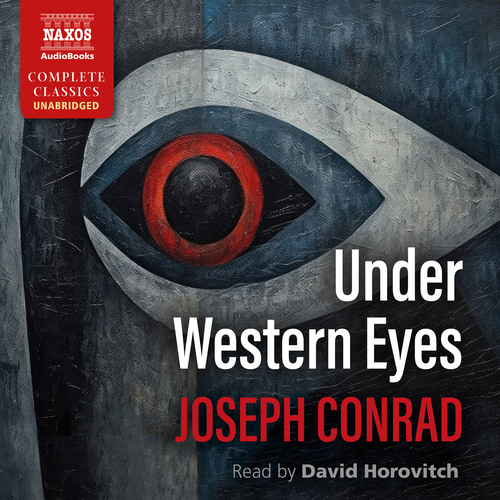 CONRAD, J.: Under Western Eyes (Unabridged)