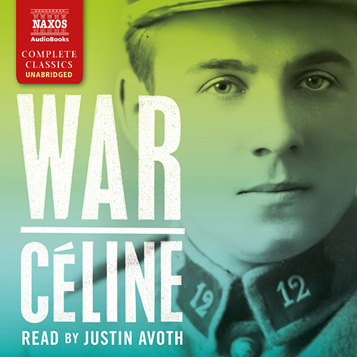 CÉLINE, L.-F.: War (translated by S. Berg) (Unabridged)