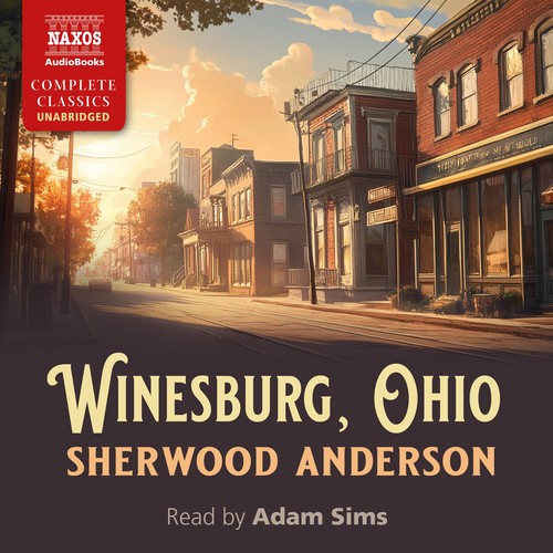 ANDERSON, S.: Winesburg, Ohio (Unabridged)