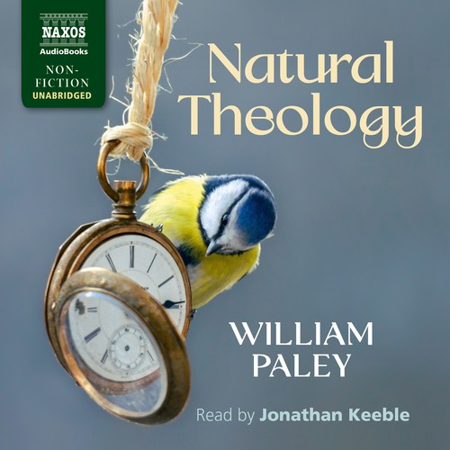PALEY, W.: Natural Theology (Unabridged)