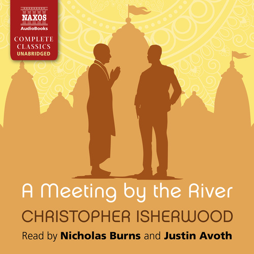 ISHERWOOD, C.: Meeting by the River (A) (Unabridged)