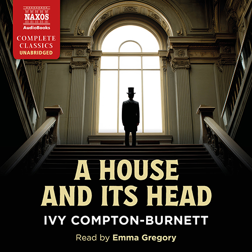 COMPTON-BURNETT, I.: House and Its Head (A) (Unabridged)