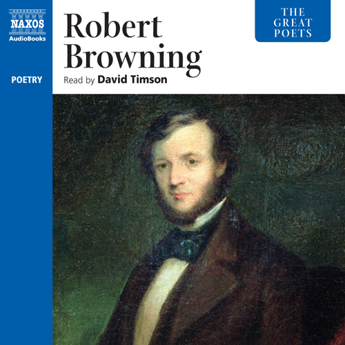 BROWNING, R.: Great Poets (The) (Unabridged Selections)