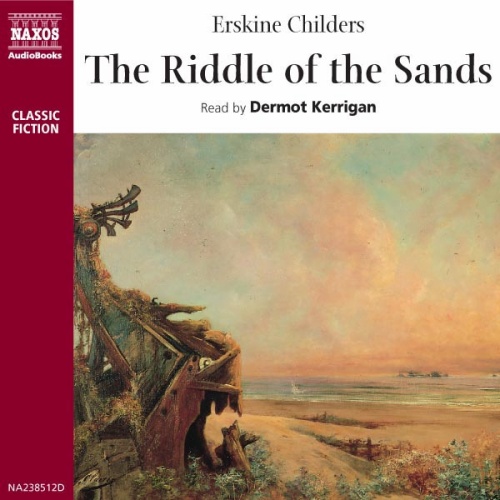 CHILDERS, E.: Riddle of the Sands (The) (Abridged)