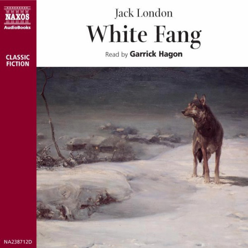 LONDON, J.: White Fang (Abridged)