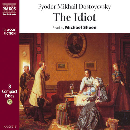 DOSTOYEVSKY, F.: Idiot (The) (Abridged)