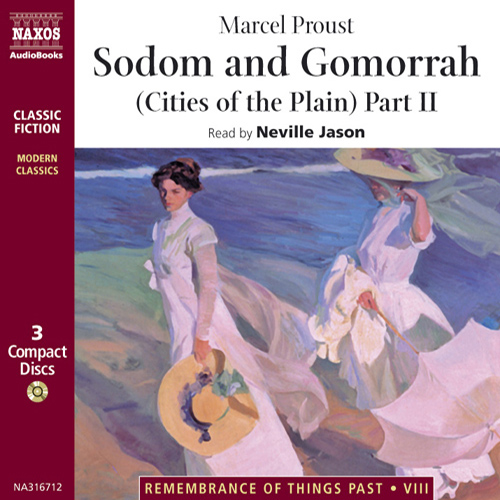 PROUST, M.: Remembrance of Things Past, Vol. 4: Sodom and Gomorrah (Cities of the Plain): Part II (Abridged)