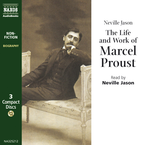 JASON, N.: Life and Work of Marcel Proust (The) (Unabridged)